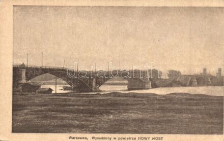 Warsaw, Warszawa, Varsovie; Wysadzony w powietrze nowy most / destroyed bridge