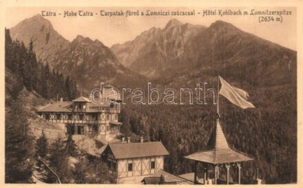 Tátra, Vysoké Tatry; Tarpatakfüred, Lomniczi csúcs / Kohlbach Hotel, Lomnitzerspitze / hotel, mountain peak (EK)