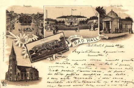 Bad Hall, Promenade, Curhaus, Neue Pfarrkirche, Trinkhalle, Tassilo Quelle. Verlag von Ludwig Haydvorgl / promenade, spa, church, drinking hall, well. Floral, litho