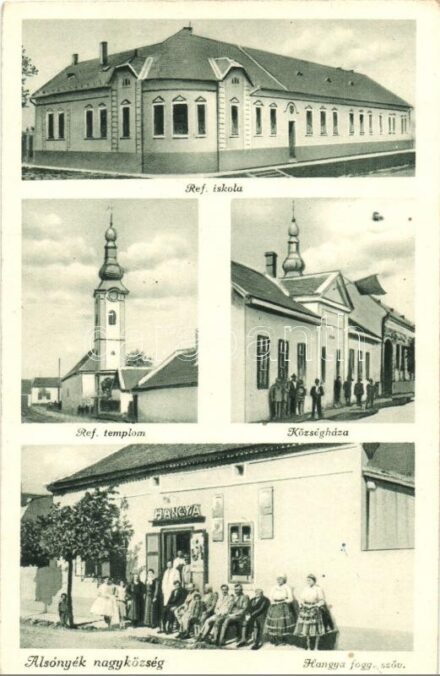 Alsónyék, Református iskola, Református templom, Községháza, Hangya fogy. szövetkezet üzlete és saját kiadása, Borgula felvétele (EK)