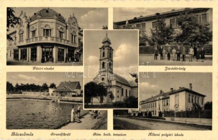 Bácsalmás, Fő tér, Római katolikus templom, Járásbíróság, Strandfürdő, Állami polgári iskola