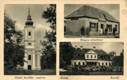 Ádánd, Római katolikus templom, Csapody kastély, Hangya fogyasztási szövetkezet üzlete és saját kiadása (EK)