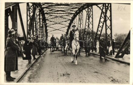 Horthy Miklós, bevonulás a Felvidékre / entry of the Hungarian troops