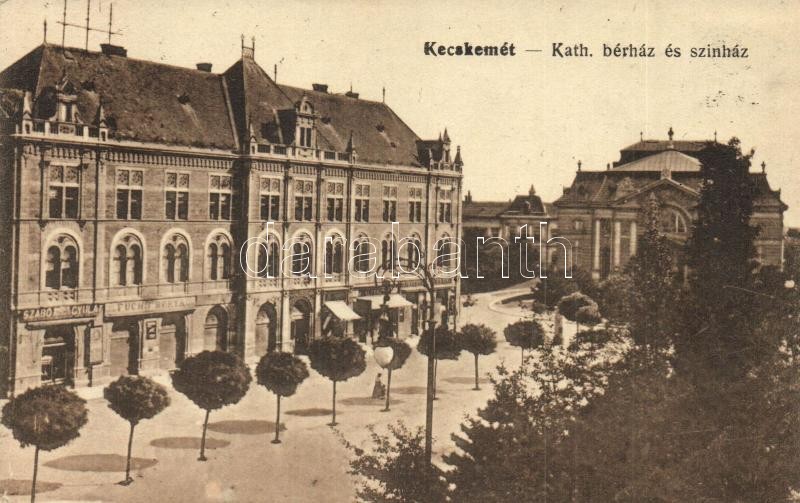 Kecskemét, Római katolikus bérház, Szabó Gyula, Fuchs Berta üzletei, színház (EK)