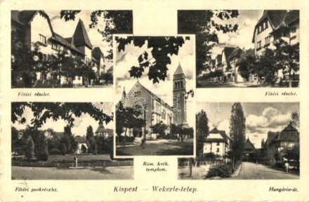 Budapest XIX. Kispest, Wekerle telep, Fő tér, Hungária út, Római katolikus templom