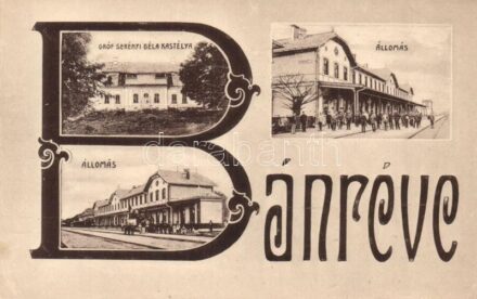 Bánréve, Gróf Serényi Béla kastély, Vasútállomás, vasutasok. Art Nouveau iniciálés díszítés
