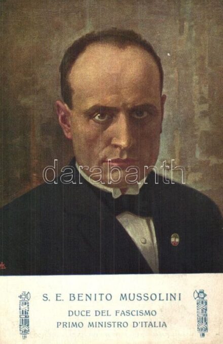 S.E. Benito Mussolini. Duce del Fascismo, Primo Ministro d'Italia / Duce of Fascism and Prime Minister of Italy. Tecnografica Baj1 19.