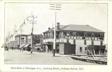 1908 Indiana Harbor, East Chicago, Indiana; West Side of Michigan Ave., Looking South, Harbor Hotel, Ice Cream Parlor (EK)