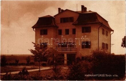 Harkányfürdő, Török villa. Kiadja Szilczer Gyula