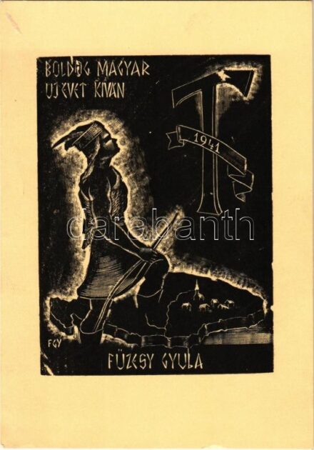 1941 Boldog Magyar Újévet Kíván Füzesy Gyula! Trianon / Hungarian irredenta propaganda (non PC) s: Füzesy (Füzessy) Gyula