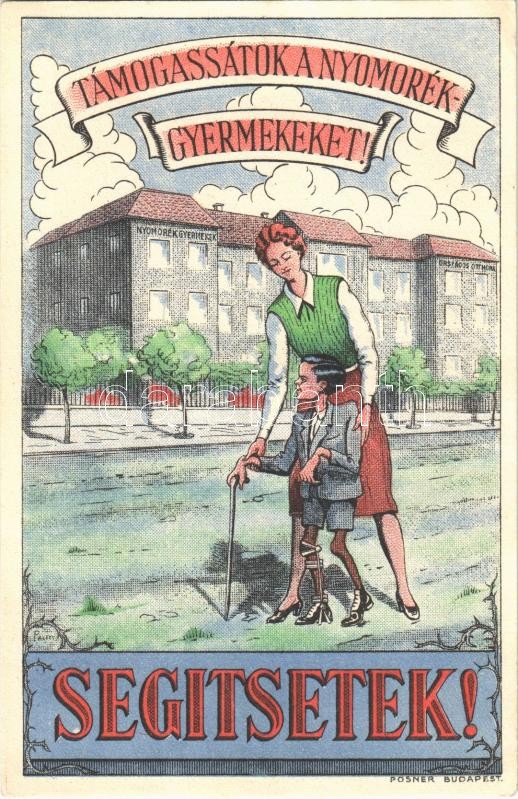 Támogassátok a nyomorék gyermekeket! Segítsetek! A nyomorék gyermekek gyógyítása és nevelése - nemzetvédelem! / Hungarian charity fund for the crippled children s: Pálffy