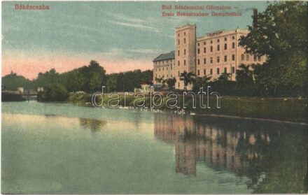 Békéscsaba, Első Békéscsabai Gőzmalom (tulajdonos Rosenthal Márton)