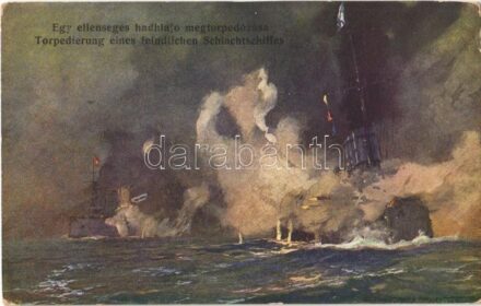 1914 Egy ellenséges hadihajó megtorpedózása / Torpedierung eines feindlichen Schlachtschiffes / WWI Austro-Hungarian Navy, K.u.K. Kriegsmarine, sinking an enemy battleship s: Harry Heusser (EK)