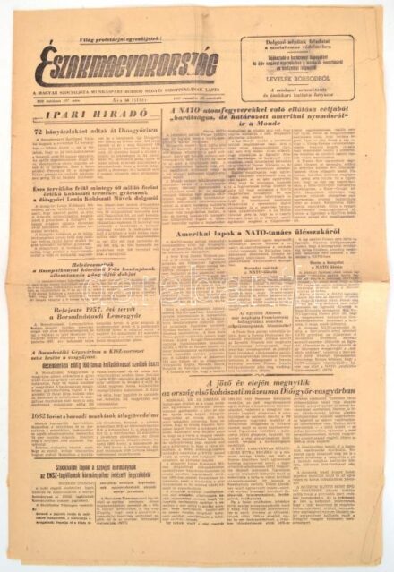 1957 Északmagyarország XIII. évf. 297. szám., 1957. dec. 19. MSZMP Borsod Megyei Bizottságának lapja. Benne NATO hírekkel. Miskolc, Borsodmegyei Nyomda, szakadt, 6 p.