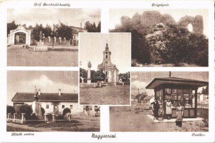 Nagyoroszi, Gróf Berchtold kastély, Drégelyvár, Hősök szobra, Pavilon, üzlet, templom