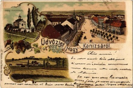 1899 Nagykanizsa, Inkey mauzóleum, Szentgyörgyvári szőlők, Fő utca. Ifj. Wajdits József kiadása, Floral, Art Nouveau, litho (EK)