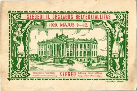 1929 Szeged, II. Országos Bélyegkiállítás. Art Nouveau + So. Stpl s: Szilágyi Ákos (fl)