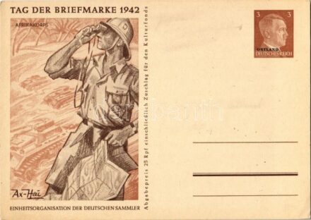 1942 Tag der Briefmarke, Afrikakorps. Einheitsorganisation der Deutschen Sammler / WWII Day of the German Stamp, NSDAP German Nazi Party propaganda, German Africa Corps, Adolf Hitler, swastika; 3 Ga. s: Axster-Heudtlass