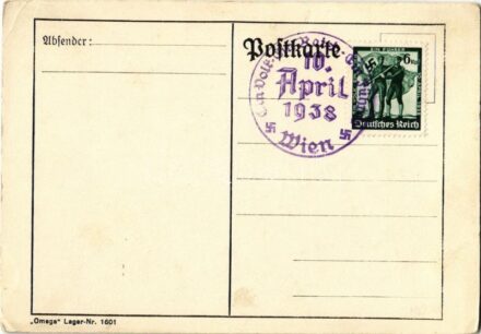 1938 April 10. Ein Volk Ein Reich Ein Führer. NSDAP German Nazi Party propaganda postcard, swastika. Omega Lager Nr. 1601. 6 Ga. + '1938 Ein Volk Ein Reich Ein Führer Wien' So. Stpl. (EK)