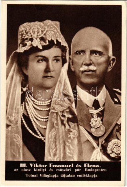 III. Viktor Emanuel és Elena az olasz királyi és császári pár Budapesten; Tolnai Világlapja díjtalan emléklapja / Victor Emmanuel's and Queen Elena's visit to Budapest