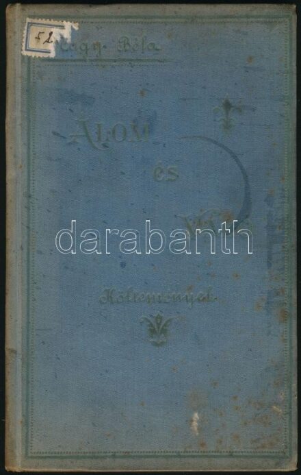 Nagy Béla. Álom és való. Költemények. Bp., 1900, Fried és Krakauer. Schwartz Zs szecessziós vászonkötés, foltos borítóval, címlapon névbejegyzéssel.