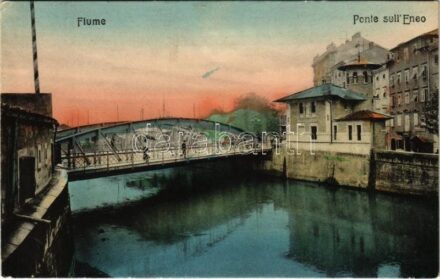 Fiume, Rijeka; Ponte sull'Eneo / bridge