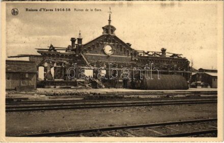 Ypres, Ypern; Ruines de la Gare. Ruines d'Ypres 1914-18 / WWI railway station ruins. Ern. Thill - from postcard booklet