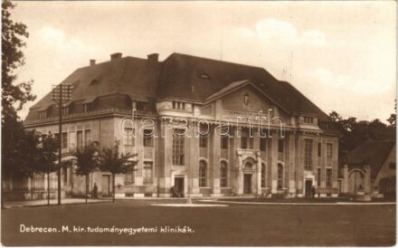 Debrecen, M. kir. tudományegyetemi klinikák. Antalfy József kiadása