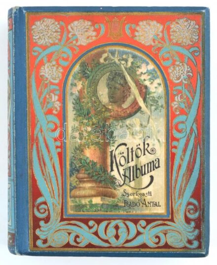 Költők albuma. Jelenkori magyar költők verseinek gyűjteménye. Szerk.: Radó Antal. Bp., 1904., Lampel R. (Wodianer F. és Fiai), VIII+414 p. Kiadói aranyozott, festett, szecessziós egészvászon-kötés, aranyozott lapélekkel, kopott,
