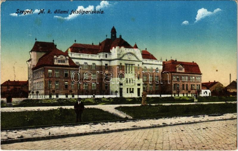 Szeged, M. kir. állami felső ipariskola