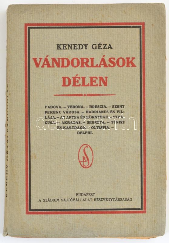 Kenedy Géza: Vándorlások Délen, Bp., é.n. Stádium, Merített papírkötésben (előzéklap nélkül)