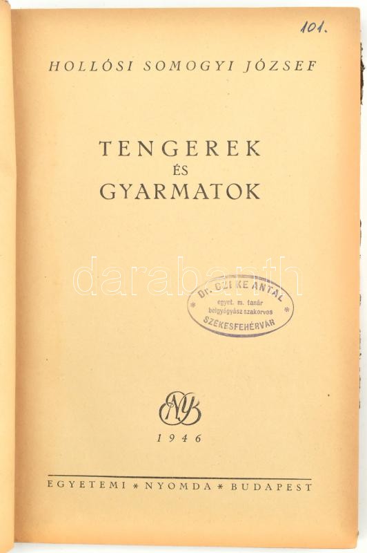 Hollósi Somogyi József: Tengerek és gyarmatok. Bp.,1946, Egyetemi Nyomda. Kiadói foltos félvászon-kötés. - Image 2
