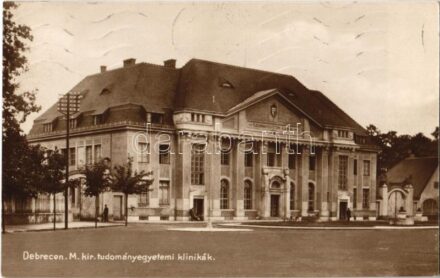 Debrecen, M. kir. tudományegyetemi klinikák