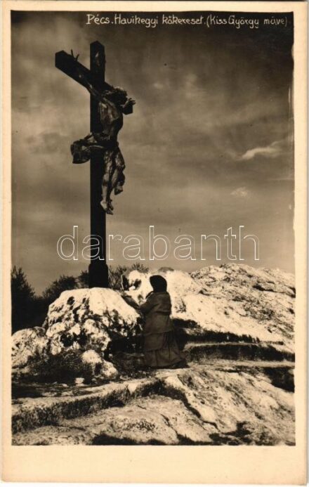 Pécs, Havihegyi Kőkereszt (Kiss György műve). Zsabokorszky mérnök