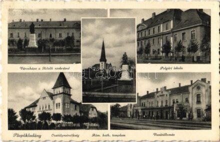 Püspökladány, városháza, hősök szobra, polgári iskola, osztálymérnökség, vasútállomás, római katolikus templom + 'Püspökladány P.U. szekrényből'