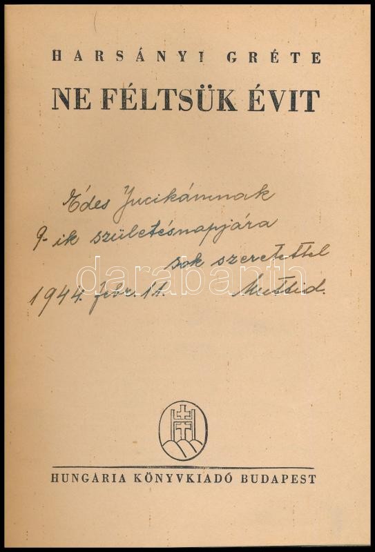Harsányi Gréte: Ne féltsük Évit, Bp, Hungária Könyvkiadó, félvászon-kötés, kicsit szakadt a gerince, ajándékozási sorokkal - Image 2