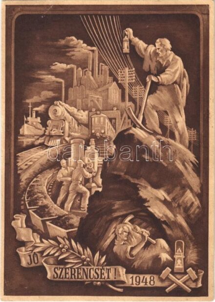 1948 Jó Szerencsét! A munka hősei / Hungarian miners, propaganda (EK)