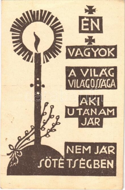 'Én vagyok a világ világossága, aki utánam jár, nem jár sötétségben' / Hungarian religious art postcard