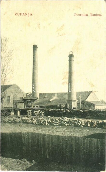 Zsupanya, Zupanja; Tvornica Tanina. / Tannin (csersav) gyár. W. L. Bp. 6594. / tannin factory (fl)