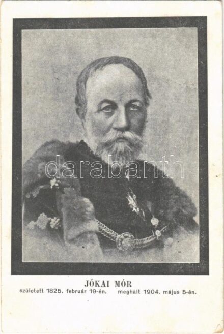 Jókai Mór született 1825. február 19-én meghalt 1904. május 5-én (fl)