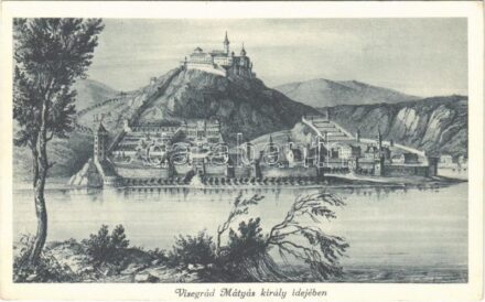 1940 Visegrád, Mátyás király idejében