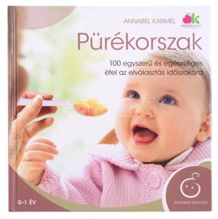 Annabel Karmel: Pürékorszak. 100 egyszerű és egészséges étel az elválasztás időszakára. Ford.: Árkos Eszter. Bp., 2011, Partvonal. Kiadói kartonált papírkötés.