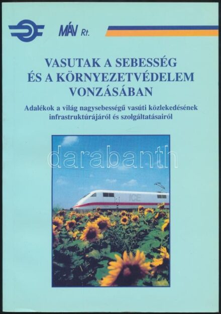 Orosz Károly: Vasutak a sebesség és a környezetvédelem vonzásában. Adalékok a világ nagysebességű vasúti közlekedésének infrastruktúrájáról és szolgáltatásairól. Bp.,1998, MÁV. Kiadói papírkötés.