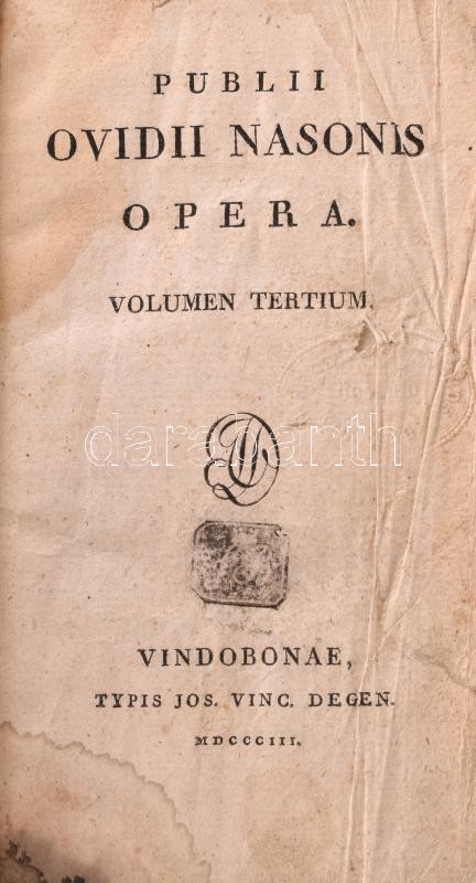 Publii Ovidii Nasonis Opera Volumen Tertium. Vindobonae, 1803, Typis Jos. Vinc. Degen, 2+612 p. Latin nyelven. Korabeli aranyozott gerincű félbőr-kötésben, kopott borítóval, sérült gerinccel, a könyvtest egyben van, de elvált a