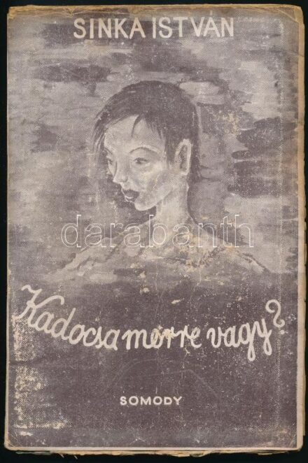Sinka István: Kadocsa, merre vagy? Győri Miklós rajzaival. Bp., [1944], Somody. Kiadói papírkötés, kissé sérült és foltos borítóval, címlapon tulajdonosi névbejegyzéssel.