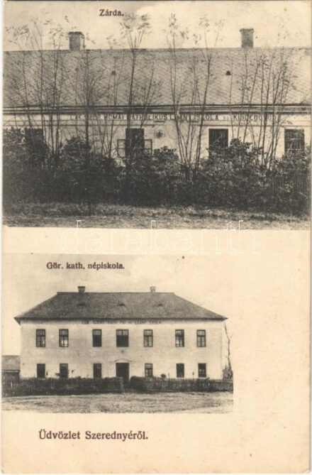 Szerednye, Seredne, Serednie; zárda, görög katolikus fiú és leány népiskola, római katolikus leány iskola és kisdedóvó / nunnery, school, kindergarten