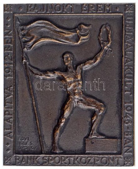 Edvi Illés György (1911-1991) 1948. 'Alapítva 1912-ben - Bajnoki érem - Újjáalakult 1948-ban - Bank Sportközpont' egyoldalas Br díjplakett, hátoldalán gravírozva (51x63mm) T:2