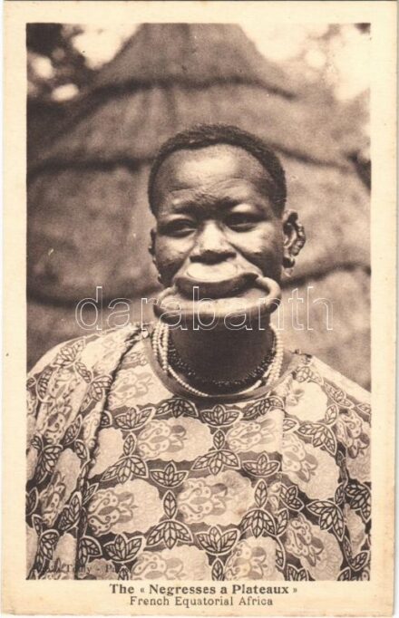 Tányérajkú néger / French Negresses a Plateaux, French Equatorial Africa / African folklore, lip plate