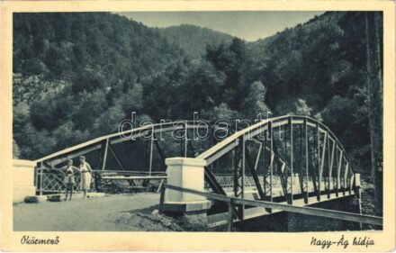 Ökörmező, Volove Polje, Volové, Mizhhirya; Nagy Ág hídja / bridge + kétnyelvű bélyegzés / bilingual cencalleation