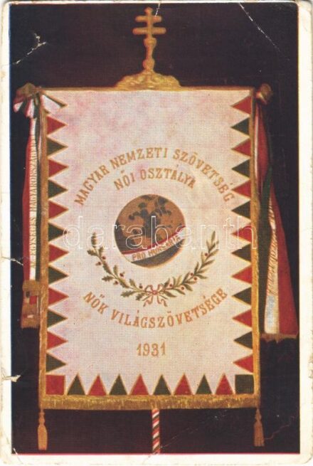 1932 Az egységes Magyarországért! Magyar Nemzeti Szövetség Női Osztálya, Nők Világszövetsége. Irredenta zászló. A lapokat a Pro Hungaria adja ki és azok jövedelme hazafias propaganda célokat szolgál / Hungarian irredenta